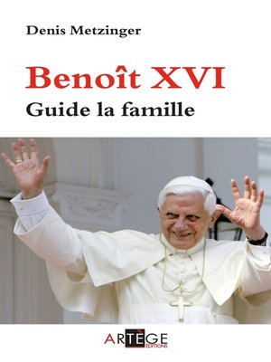 cover image of Benoît XVI guide la famille
